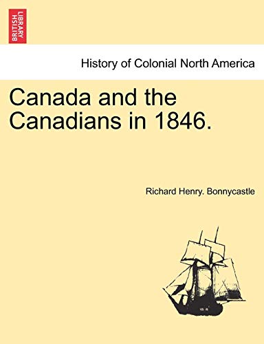 Imagen de archivo de Canada and the Canadians in 1846. Vol. II, New Edition a la venta por Lucky's Textbooks