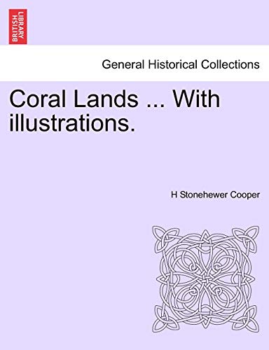 Imagen de archivo de Coral Lands . with Illustrations. a la venta por Lucky's Textbooks