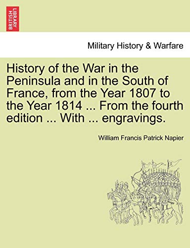 History of the War in the Peninsula and in the South of France, from the Year 1807 to the Year 1814 .New Edition. With . engravings. Vol. V - Napier, William Francis Patrick