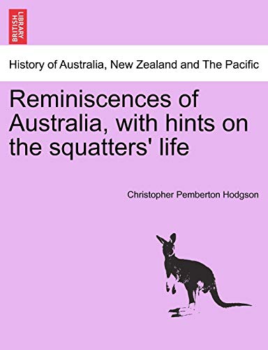 Stock image for Reminiscences of Australia, with Hints on the Squatters' Life for sale by Lucky's Textbooks