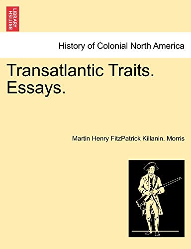 9781241435172: Transatlantic Traits. Essays.