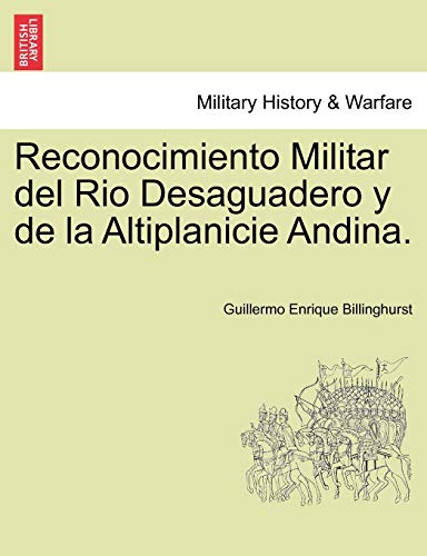 Imagen de archivo de Reconocimiento Militar del Rio Desaguadero y de la Altiplanicie Andina a la venta por PBShop.store US