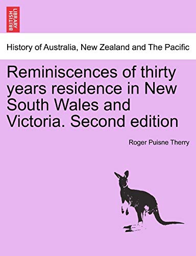 9781241436513: Reminiscences of thirty years residence in New South Wales and Victoria. Second edition