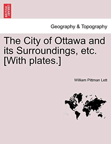 Beispielbild fr The City of Ottawa and its Surroundings, etc. [With plates.] zum Verkauf von Chiron Media