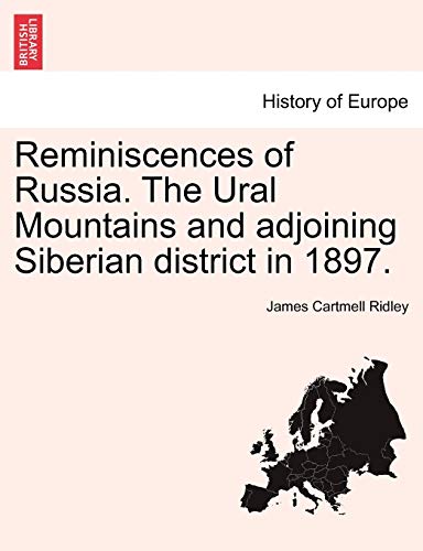 Stock image for Reminiscences of Russia. the Ural Mountains and Adjoining Siberian District in 1897. for sale by Lucky's Textbooks