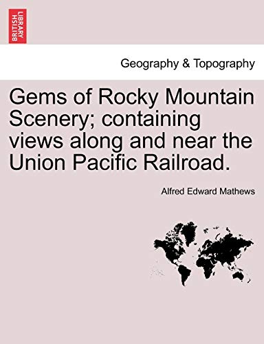 Imagen de archivo de Gems of Rocky Mountain Scenery; containing views along and near the Union Pacific Railroad. a la venta por Reuseabook