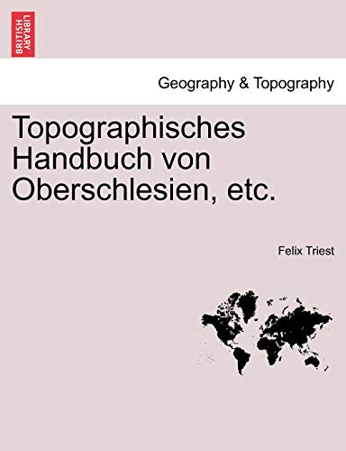 9781241441548: Topographisches Handbuch von Oberschlesien, etc. ERSTE HAELFTE