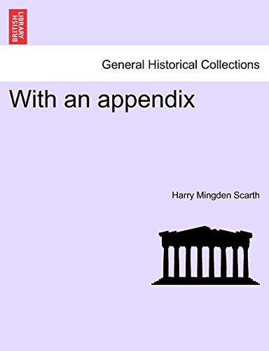 With an appendix - Scarth, Harry Mingden