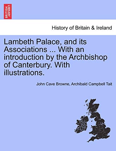 Imagen de archivo de Lambeth Palace, and its Associations . With an introduction by the Archbishop of Canterbury. With illustrations. a la venta por April House Books