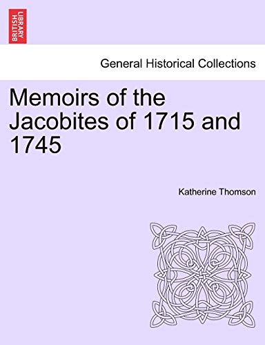 Stock image for Memoirs of the Jacobites of 1715 and 1745 Vol. II. for sale by Lucky's Textbooks