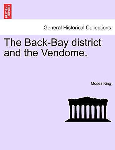 Beispielbild fr The Back-Bay District and the Vendome. zum Verkauf von Lucky's Textbooks