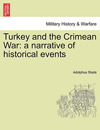 Stock image for Turkey and the Crimean War: A Narrative of Historical Events for sale by Lucky's Textbooks