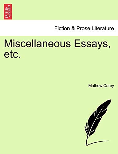 Miscellaneous Essays, etc. [Soft Cover ] - Carey, Mathew