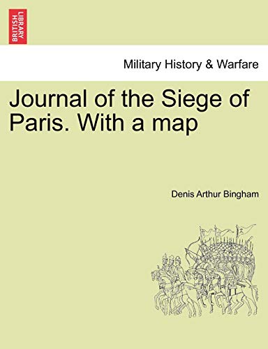 Stock image for Journal of the Siege of Paris With a map for sale by PBShop.store US