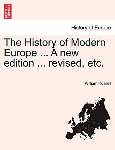 9781241447717: The History of Modern Europe ... A new edition ... revised, etc.