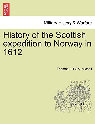 Imagen de archivo de History of the Scottish expedition to Norway in 1612 a la venta por PBShop.store US