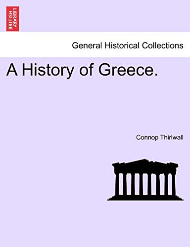 A History of Greece. - Connop Thirlwall