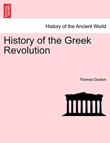 History of the Greek Revolution Vol I - Thomas Gordon