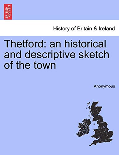 Thetford: an historical and descriptive sketch of the town - Anonymous