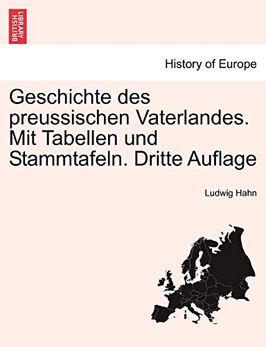 9781241454463: Geschichte des preussischen Vaterlandes. Mit Tabellen und Stammtafeln. Dritte Auflage