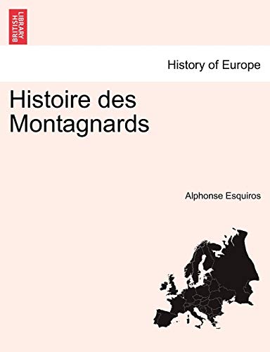 Imagen de archivo de Histoire des Montagnards (French Edition) a la venta por Lucky's Textbooks