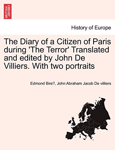 Stock image for The Diary of a Citizen of Paris During 'The Terror' Translated and Edited by John de Villiers. with Two Portraits Vol. II. for sale by Lucky's Textbooks