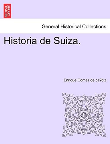 Imagen de archivo de HISTORIA DE SUIZA. a la venta por KALAMO LIBROS, S.L.