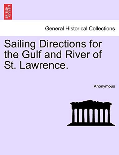 Beispielbild fr Sailing Directions for the Gulf and River of St. Lawrence. zum Verkauf von Chiron Media