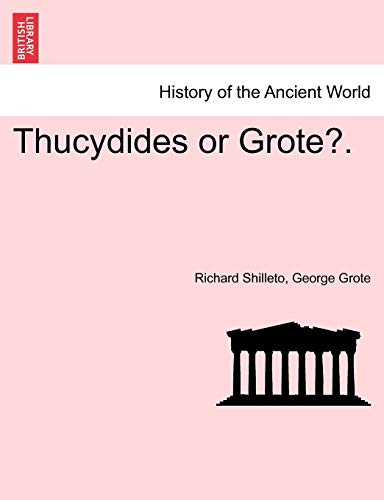 Thucydides or Grote?. - Shilleto, Richard|Grote, George