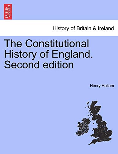 The Constitutional History of England. VOL. III, THIRD EDITION (9781241457129) by Hallam, Henry