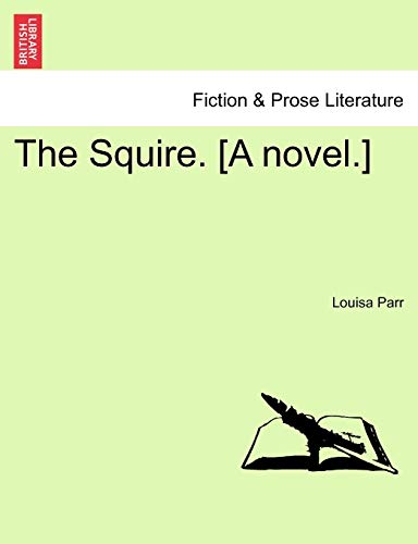 Beispielbild fr The Squire. [A Novel.] Volume III zum Verkauf von Lucky's Textbooks