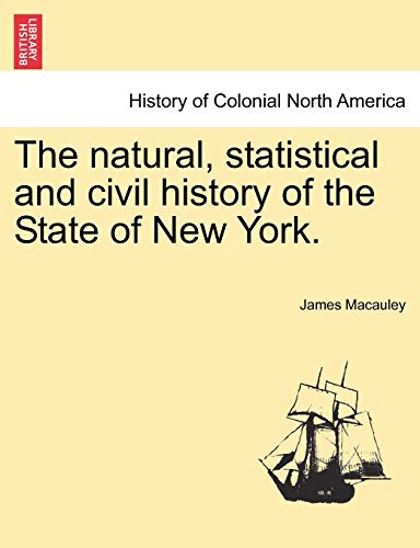 Stock image for The Natural, Statistical and Civil History of the State of New York. for sale by Lucky's Textbooks