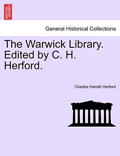 The Warwick Library. Edited by C. H. Herford. - Charles Harold Herford