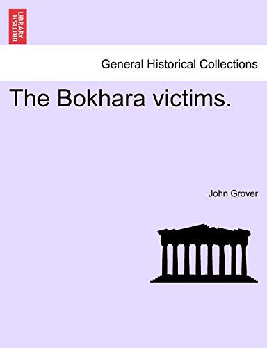 The Bokhara victims. - Grover, John