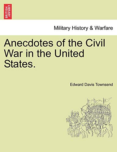 Stock image for Anecdotes of the Civil War in the United States. for sale by Lucky's Textbooks