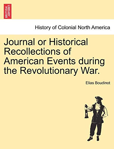 Imagen de archivo de Journal or Historical Recollections of American Events During the Revolutionary War. a la venta por Lucky's Textbooks