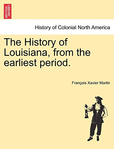 Stock image for The History of Louisiana, from the earliest period. for sale by Lucky's Textbooks