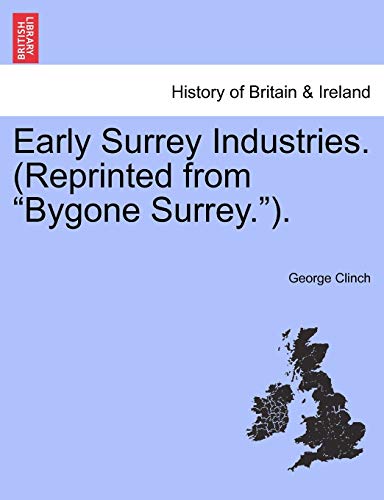 Imagen de archivo de Early Surrey Industries. (Reprinted from Bygone Surrey.). a la venta por Lucky's Textbooks