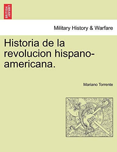 Beispielbild fr Historia de la revolucion hispano-americana. (Spanish Edition) zum Verkauf von Lucky's Textbooks