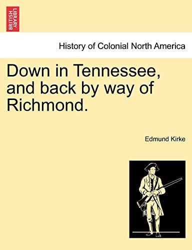 Beispielbild fr Down in Tennessee, and Back by Way of Richmond. zum Verkauf von Lucky's Textbooks