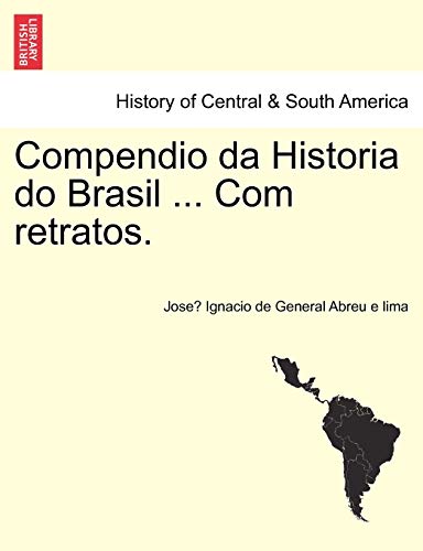 Imagen de archivo de Compendio da Historia do Brasil . Com retratos. (Galician Edition) a la venta por Lucky's Textbooks