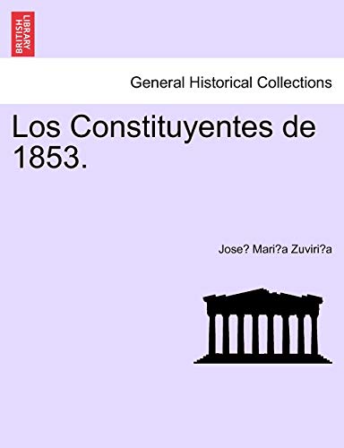 Imagen de archivo de Los Constituyentes de 1853. (Spanish Edition) a la venta por Lucky's Textbooks