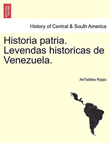 Stock image for Historia patria Levendas historicas de Venezuela for sale by PBShop.store US