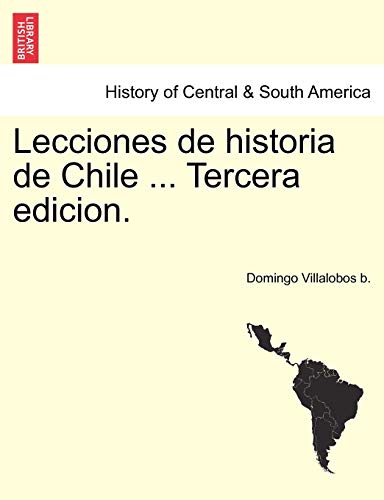 Lecciones de historia de Chile . Tercera edicion. Tomo Segundo - Villalobos b. , Domingo