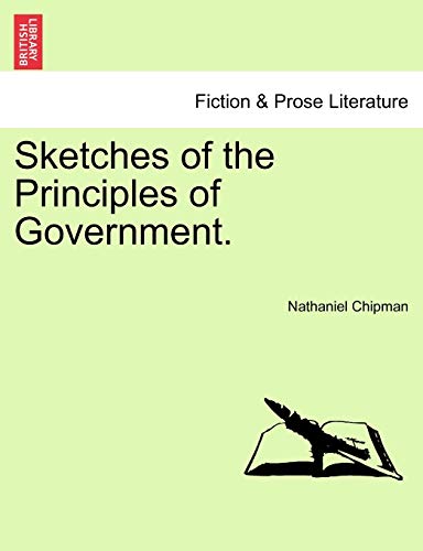 Stock image for Sketches of the Principles of Government. for sale by Lucky's Textbooks