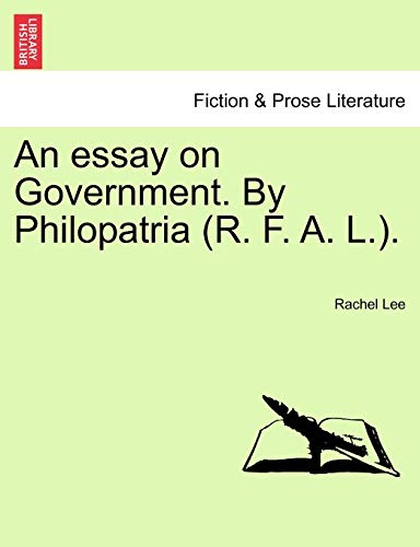 9781241475123: An Essay on Government