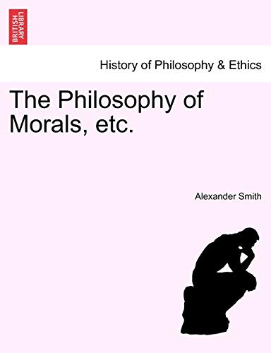 9781241475499: The Philosophy of Morals, Etc.