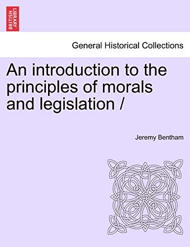 9781241475611: Bentham, J: Introduction to the principles of morals and leg