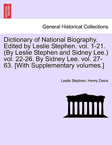 Stock image for Dictionary of National Biography. Edited by Leslie Stephen. Vol. 1-21. (by Leslie Stephen and Sidney Lee. Vol. 22-26. by Sidney Lee. Vol. 27-63. [With Supplementary Volumes.] for sale by Lucky's Textbooks