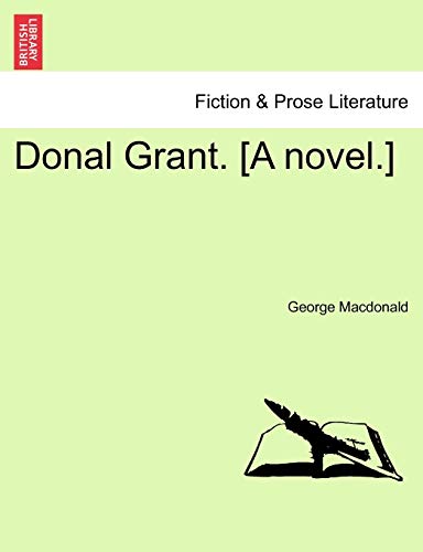 Beispielbild fr Donal Grant A novel Vol I zum Verkauf von PBShop.store US